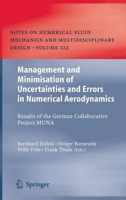 Management and Minimisation of Uncertainties and Errors in Numerical  Aerodynamics: Results of the German collaborative project MUNA 2013 ed.