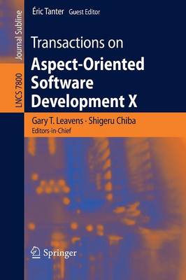 Transactions on Aspect-Oriented Software Development X 2013 ed.