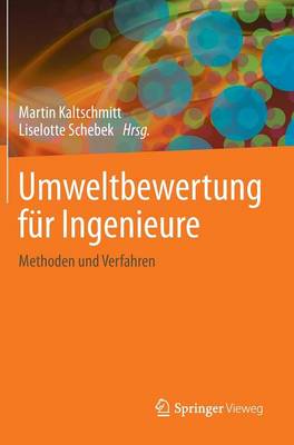 Umweltbewertung für Ingenieure: Methoden und Verfahren 2015 ed.