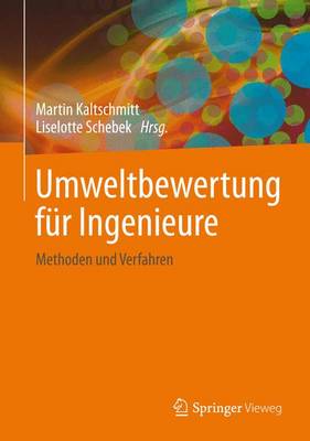 Umweltbewertung fÃ¼r Ingenieure: Methoden und Verfahren