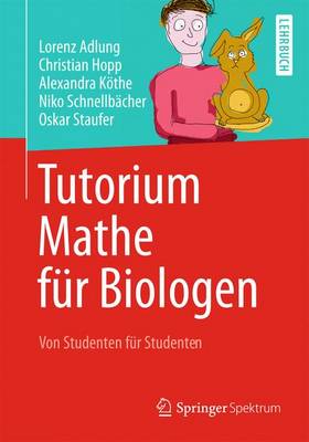 Tutorium Mathe fÃ¼r Biologen: Von Studenten fur Studenten