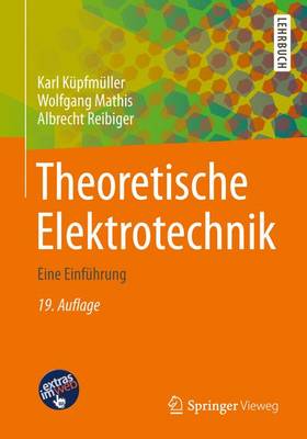 Theoretische Elektrotechnik: Eine Einfuhrung 19th 19., Aktual. Aufl. 2013 ed.