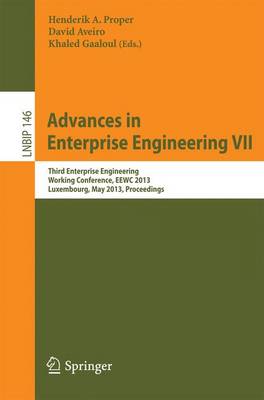 Advances in Enterprise Engineering VII: Third Enterprise Engineering Working Conference, EEWC2013, Luxembourg, May  13-14, 2013, Proceedings 2013 ed.