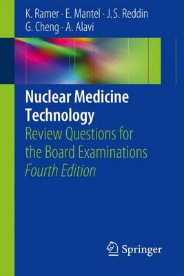 Nuclear Medicine Technology: Review Questions for the Board Examinations 4th ed. 2013
