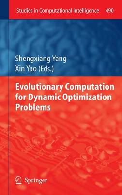 Evolutionary Computation for Dynamic Optimization Problems 2013 ed.