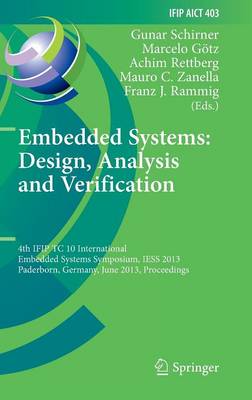 Embedded Systems: Design, Analysis and Verification: 4th IFIP TC 10 International Embedded Systems Symposium, IESS 2013, Paderborn, Germany, June 17-19, 2013, Proceedings