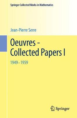 Oeuvres - Collected Papers I: 1949 - 1959 2003. Reprint 2013 of the 2003 edition