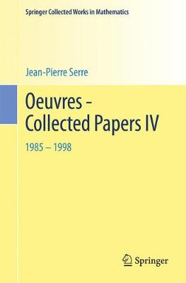 Oeuvres - Collected Papers IV: 1985 - 1998 2000. Reprint 2013 of the 2000 edition