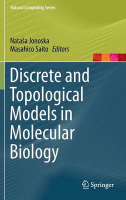 Discrete and Topological Models in Molecular Biology