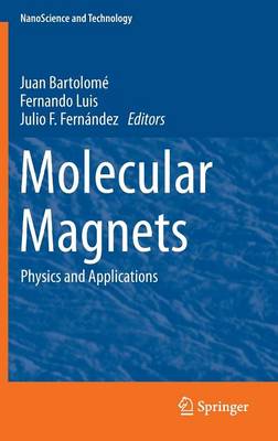 Molecular Magnets: Physics and Applications 2014 ed.