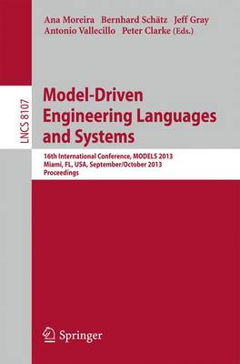 Model-Driven Engineering Languages and Systems: 16th International Conference, MODELS 2013, Miami, FL, USA, September 29 - October 4, 2013. Proceedings