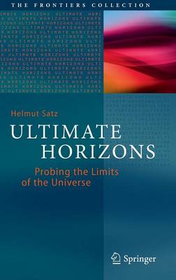 Ultimate Horizons: Probing the Limits of the Universe 2013 ed.