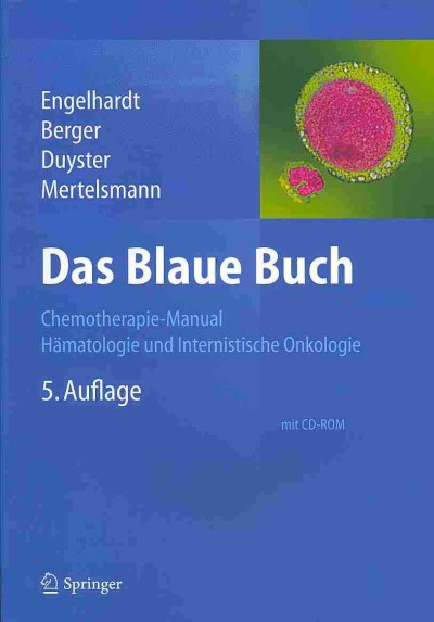 Das Blaue Buch: Chemotherapie-Manual Hamatologie Und Internistische Onkologie 5th 5. Aufl. 2014 ed.