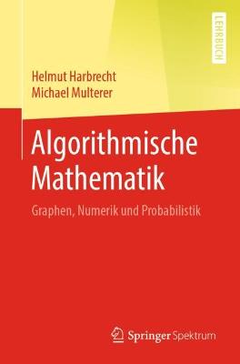 Algorithmische Mathematik: Graphen, Numerik und Probabilistik