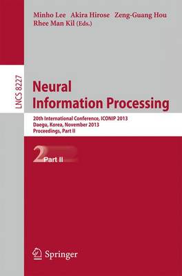 Neural Information Processing: 20th International Conference, ICONIP 2013, Daegu, Korea, November 3-7,  2013. Proceedings, Part II 2013 ed.