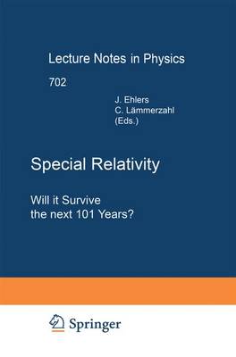 Special Relativity: Will it Survive the Next 101 Years? 2006 ed.