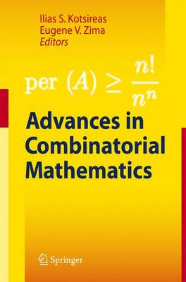 Advances in Combinatorial Mathematics: Proceedings of the Waterloo Workshop in Computer Algebra 2008 2010 ed.
