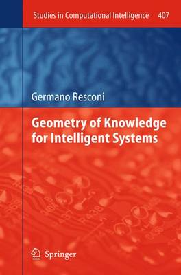 Geometry of Knowledge for Intelligent Systems 2013 ed.