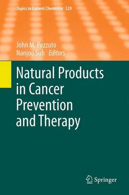 Natural Products in Cancer Prevention and Therapy 2013 ed.