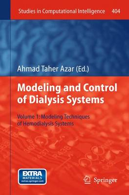 Modelling and Control of Dialysis Systems: Volume 1: Modeling Techniques of Hemodialysis Systems 2013 ed.