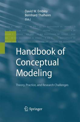 Handbook of Conceptual Modeling: Theory, Practice, and Research Challenges 2011 ed.