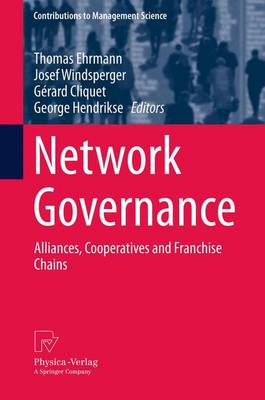 Network Governance: Alliances, Cooperatives and Franchise Chains 2013 ed.