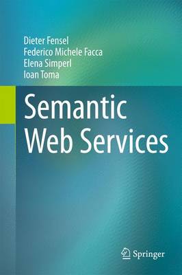 Semantic Web Services 2011 ed.