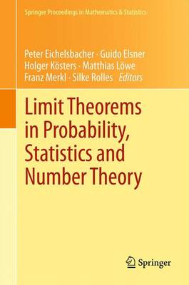 Limit Theorems in Probability, Statistics and Number Theory: In Honor of Friedrich Götze 2013 ed.