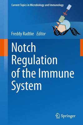 Notch Regulation of the Immune System 2012 ed.
