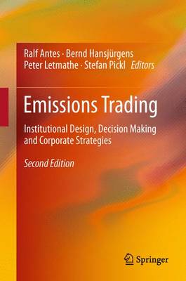Emissions Trading: Institutional Design, Decision Making and Corporate Strategies 2nd ed. 2011