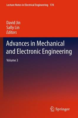 Advances in Mechanical and Electronic Engineering: Volume 3 2013 ed.