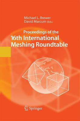 Proceedings of the 16th International Meshing Roundtable 2008 ed.