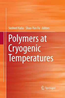 Polymers at Cryogenic Temperatures 2013 ed.