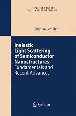 Inelastic Light Scattering of Semiconductor Nanostructures: Fundamentals and Recent Advances 2006 ed.