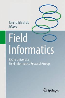 Field Informatics: Kyoto University Field Informatics Research Group 2012 ed.
