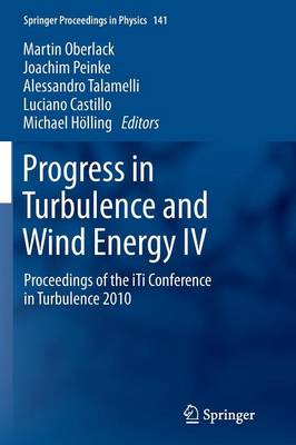 Progress in Turbulence and Wind Energy IV: Proceedings of the iTi Conference in Turbulence 2010 2012 ed.
