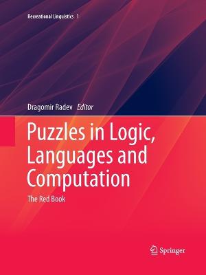 Puzzles in Logic, Languages and Computation: The Red Book 2013 ed.