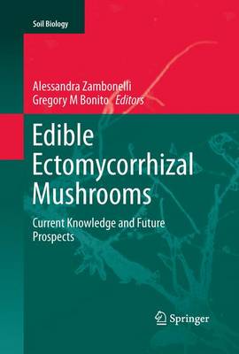 Edible Ectomycorrhizal Mushrooms: Current Knowledge and Future Prospects 2012 ed.