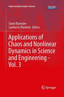 Applications of Chaos and Nonlinear Dynamics in Science and Engineering -  Vol. 3 2013 ed.