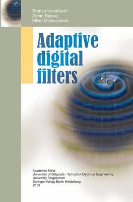 Adaptive Digital Filters Softcover reprint of the original 1st ed. 2013