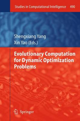 Evolutionary Computation for Dynamic Optimization Problems 2013 ed.