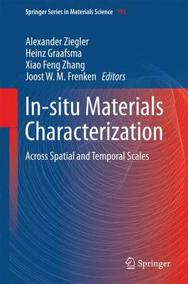 In-situ Materials Characterization: Across Spatial and Temporal Scales