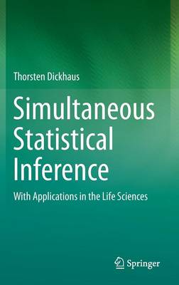 Simultaneous Statistical Inference: With Applications in the Life Sciences 2014 ed.