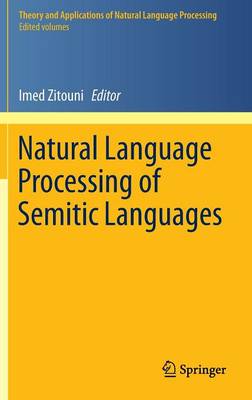 Natural Language Processing of Semitic Languages 2014 ed.