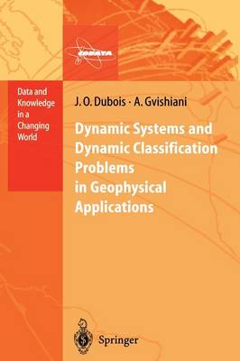 Dynamic Systems and Dynamic Classification Problems in Geophysical  Applications Softcover reprint of the original 1st ed. 1998