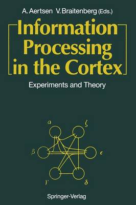 Information Processing in the Cortex: Experiments and Theory Softcover reprint of the original 1st ed. 1992