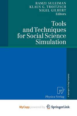 Tools and Techniques for Social Science Simulation