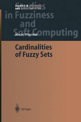 Cardinalities of Fuzzy Sets Softcover reprint of the original 1st ed. 2003