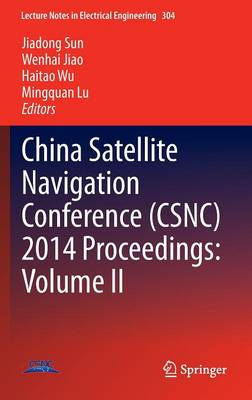 China Satellite Navigation Conference (CSNC) 2014 Proceedings: Volume II 2014 ed.