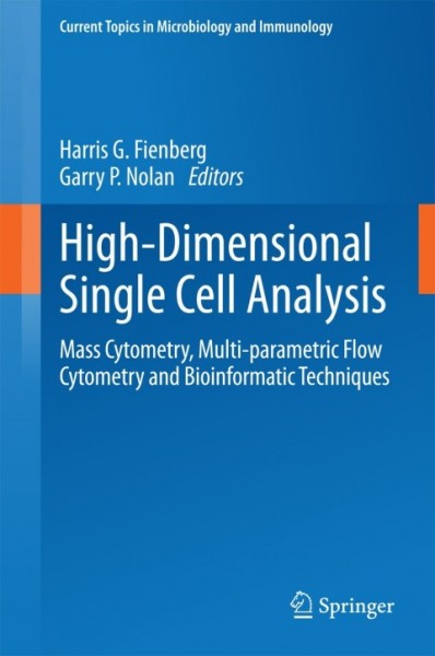 High-Dimensional Single Cell Analysis: Mass Cytometry, Multi-parametric Flow Cytometry and Bioinformatic Techniques